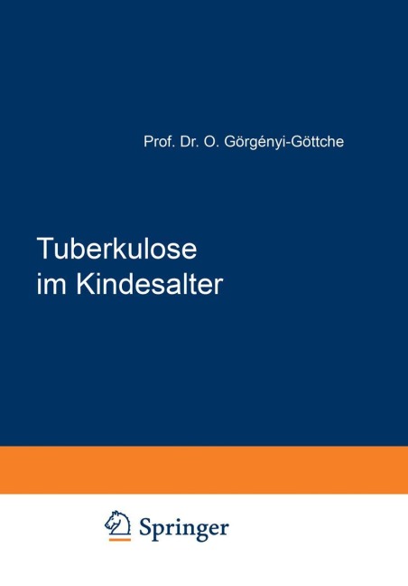 Tuberkulose im Kindesalter - Oskar Görgenyi-Göttche