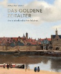 Das Goldene Zeitalter der niederländischen Malerei - Norbert Wolf