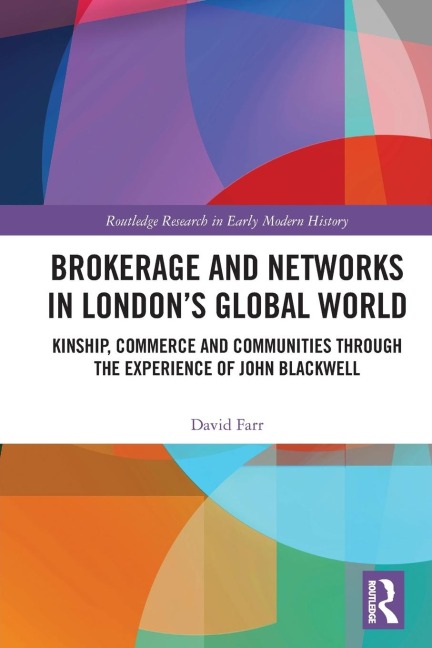 Brokerage and Networks in London's Global World - David Farr