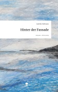 Cover-Bild zum Titel 'Hinter der Fassade. Life is a Story - story.one' von 'Isabella Hoffmann'