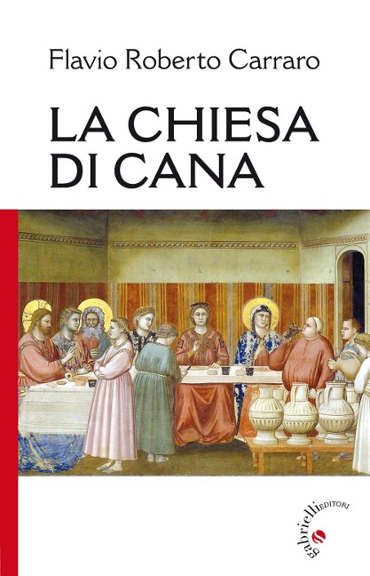 La Chiesa di Cana - Flavio R. Carraro