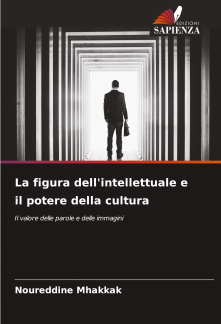 La figura dell'intellettuale e il potere della cultura - Noureddine Mhakkak