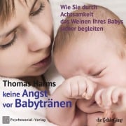 Cover-Bild zum Titel 'Keine Angst vor Babytränen' von 'Thomas Harms'