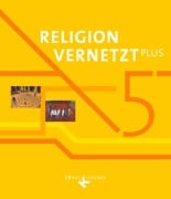 Cover-Bild zum Titel 'Religion vernetzt PLUS 5. Schuljahr - Schülerbuch' von 'Nadine Bauer, Klaus König, Elisabeth Willis, Anton Schwarzmann, Annegret Langenhorst'