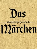 Cover-Bild zum Titel 'Das Märchen' von 'Johann Wolfgang von Goethe'
