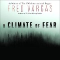 Cover-Bild zum Titel 'A Climate of Fear Lib/E' von 'Fred Vargas, Sian Reynolds'