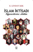 Cover-Bild zum Titel 'Islam Iktisadi Ögrencilerine Notlar' von 'R. Levent Isik'