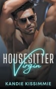 Cover-Bild zum Titel 'Housesitter Virgin' von 'Kandie Kissimmie'