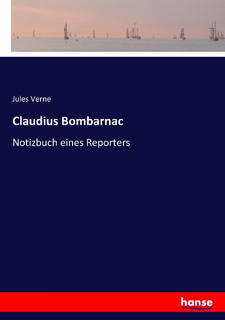 Claudius Bombarnac - Jules Verne