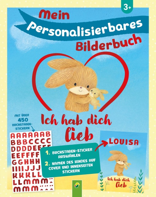 Mein personalisierbares Bilderbuch - Ich hab dich lieb - Schwager & Steinlein Verlag