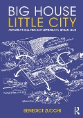 Cover-Bild zum Titel 'Big House Little City' von 'Benedict Zucchi'