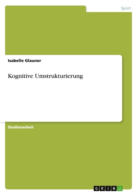 Kognitive Umstrukturierung - Isabelle Glauner