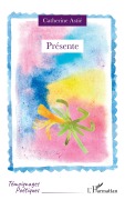 Cover-Bild zum Titel 'Présente' von 'Catherine Astié'