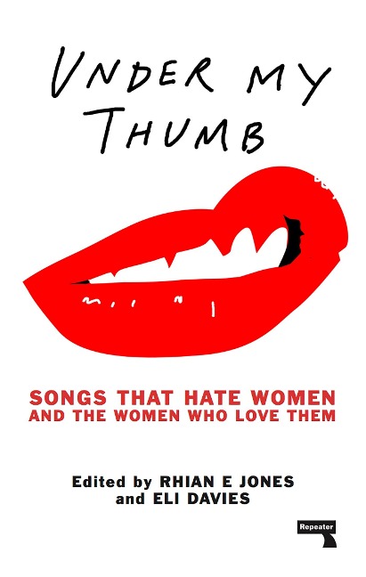 Under My Thumb - Rhian Jones, Eli Davies, Tamar Shlaim