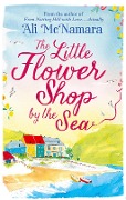 Cover-Bild zum Titel 'The Little Flower Shop by the Sea' von 'Ali McNamara'