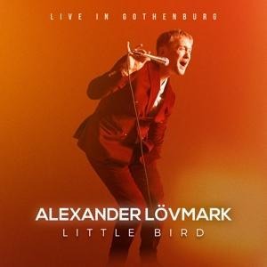 Little Bird-Live in Gothenburg - Alexander Lövmark