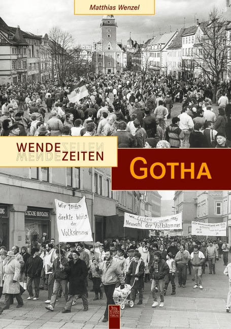 Wendezeiten Gotha - Matthias Wenzel
