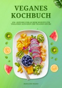 Cover-Bild zum Titel 'Veganes Kochbuch: 150+ gesunde und leckere Rezepte für täglichen Genuss in der veganen Küche' von 'Madeleine Wilson'