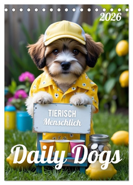 Daily Dogs - Tierisch menschlich (Tischkalender 2026 DIN A5 hoch), CALVENDO Monatskalender - Renaissance Soul