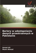 Cover-Bild zum Titel 'Bariery w udost¿pnianiu danych przestrzennych w Pakistanie' von 'Asmat Ali, Munir Ahmad'