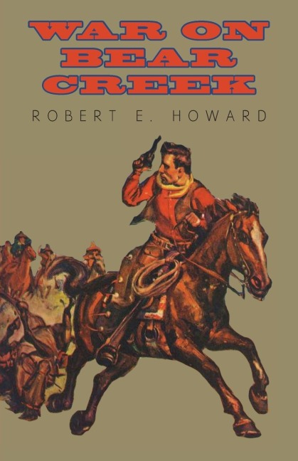 War on Bear Creek - Robert E. Howard