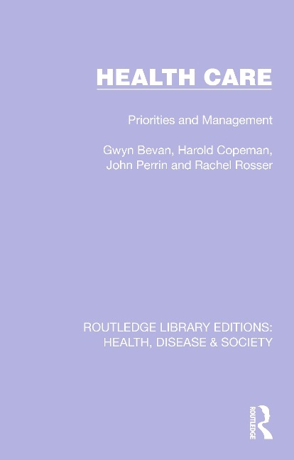 Health Care - Gwyn Bevan, John Perrin, Rachel Rosser, Harold Copeman