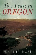 Cover-Bild zum Titel 'Two Years in Oregon' von 'Wallis Nash'