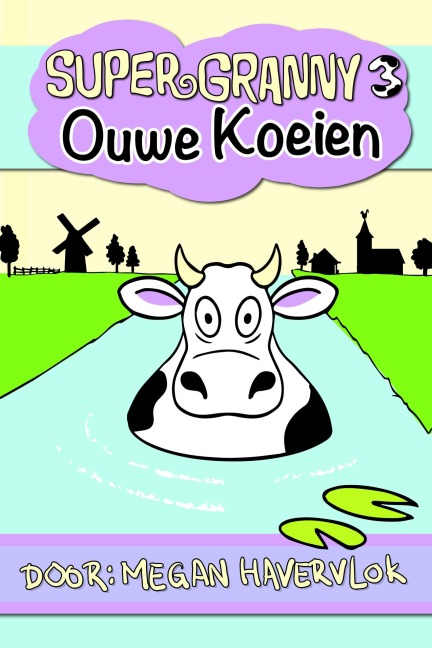 Super Granny 3 - Ouwe Koeien - Megan Havervlok