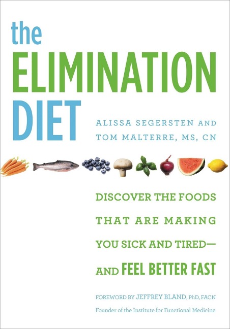 The Elimination Diet - Tom Malterre, Alissa Segersten