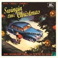 Have Yourself Another Swingin' Little Christmas - More Fingerpoppin' Tunes For Your Holiday Season - 