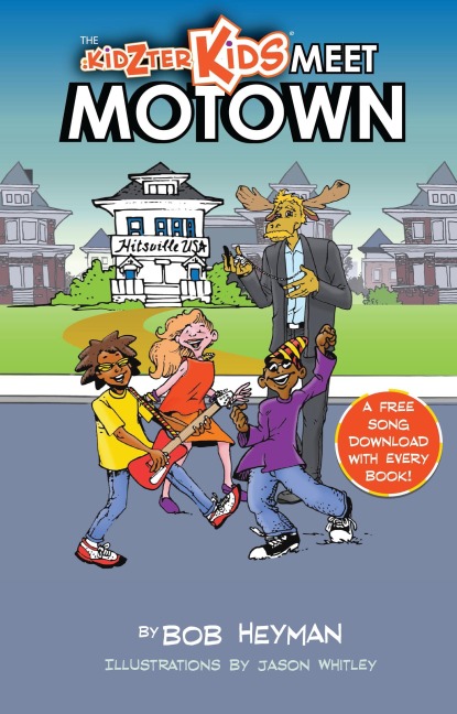 The Kidzter Kids Meet Motown (Kidzter Kids Musical Time Travel, #1) - Bob Heyman
