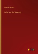 Cover-Bild zum Titel 'Luther auf der Wartburg' von 'Friedrich Lienhard'