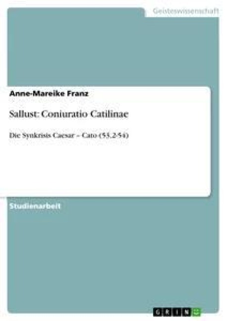 Sallust: Coniuratio Catilinae - Anne-Mareike Franz