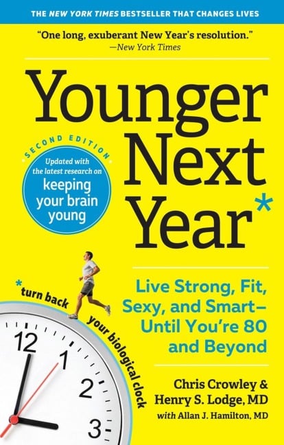 Younger Next Year - Chris Crowley, Henry S. Lodge