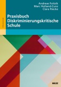 Cover-Bild zum Titel 'Praxisbuch Diskriminierungskritische Schule' von 'Andreas Foitzik, Marc Holland-Cunz, Clara Riecke'