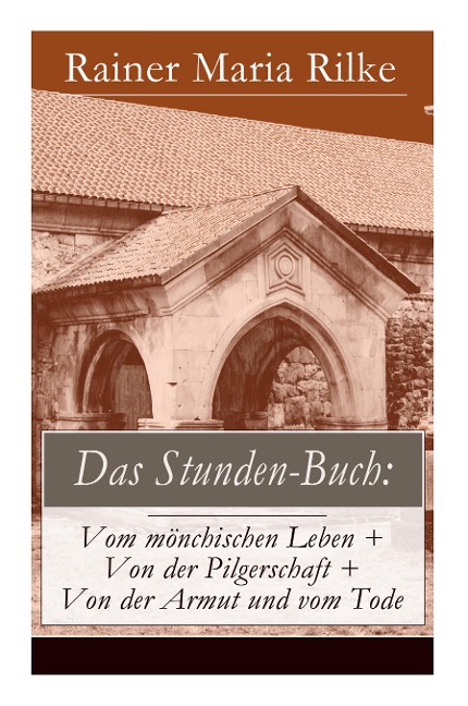 Das Stunden-Buch - Rainer Maria Rilke