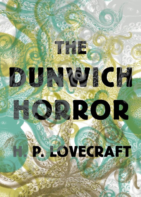 The Dunwich Horror - H P Lovecraft