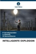 Cover-Bild zum Titel 'INTELLIGENTE EXPLOSION' von 'P. Vevekanandan, V. Shamili, M. Baranitharan'