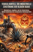 Cover-Bild zum Titel 'Tequila-Kartell: Die industrielle Zerstörung der blauen Agave' von 'Siegmar Löwer'