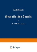 Lehrbuch der theoretischen Chemie - Wilhelm Vaubel
