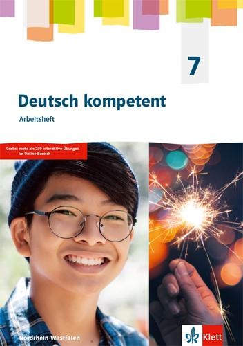 Deutsch kompetent 7. Arbeitsheft Klasse 7. Ausgabe Nordrhein-Westfalen Gymnasium (G9) - 