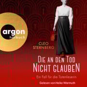 Cover-Bild zum Titel 'Die an den Tod nicht glauben - Ein Fall für die Totenleserin' von 'Cleo Sternberg'