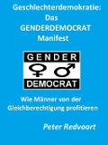Geschlechterdemokratie: Das GENDERDEMOCRAT Manifest - Peter Redvoort