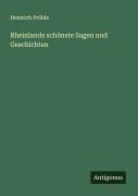 Cover-Bild zum Titel 'Rheinlands schönste Sagen und Geschichten' von 'Heinrich Pröhle'