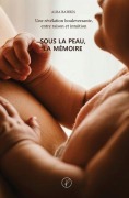 Cover-Bild zum Titel 'Sous la peau, la mémoire' von 'Alba Bahres'
