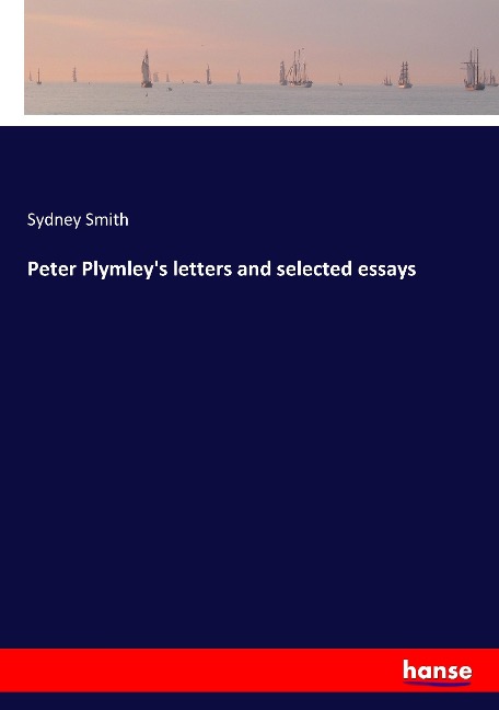 Peter Plymley's letters and selected essays - Sydney Smith