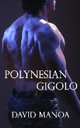 Polynesian Gigolo - David Manoa