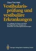 Cover-Bild zum Titel 'Vestibularisprüfung und vestibuläre Erkrankungen' von 'Claus T. Haid'