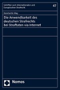 Die Anwendbarkeit des deutschen Strafrechts bei Straftaten via Internet - Konstantin Mey