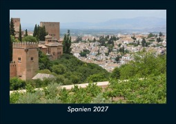 Cover-Bild zum Titel 'Spanien 2027 Fotokalender DIN A5' von 'Tobias Schmitt, Kevin Heber'